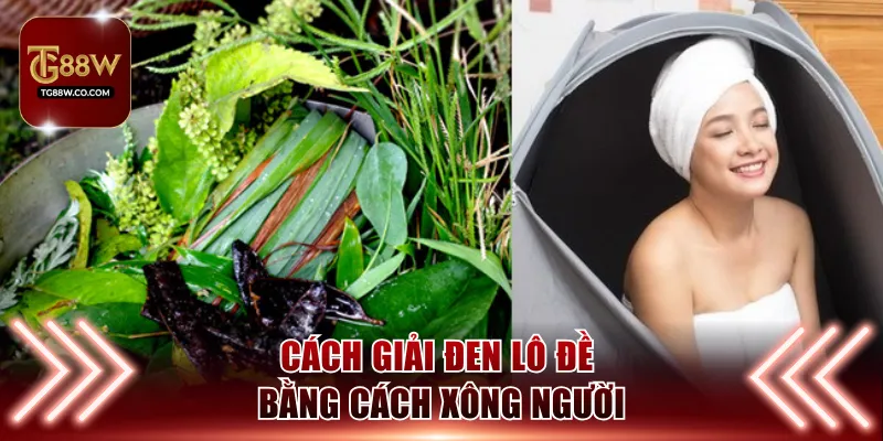 Cách giải đen lô đề bằng cách xông người