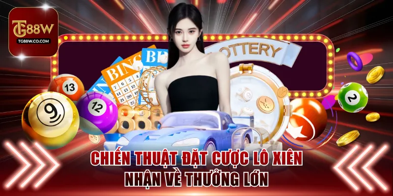 Chiến thuật đặt cược lô xiên là gì