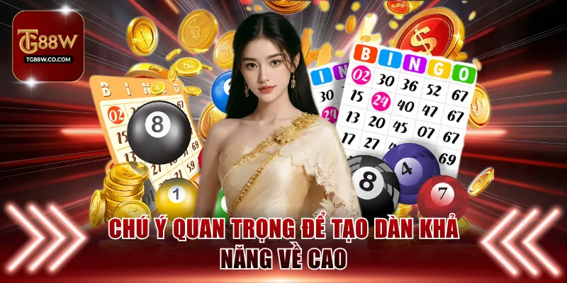 Chú ý quan trọng để tạo dàn khả năng về cao