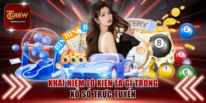 Khái niệm lô xiên là gì trong XS trực tuyến