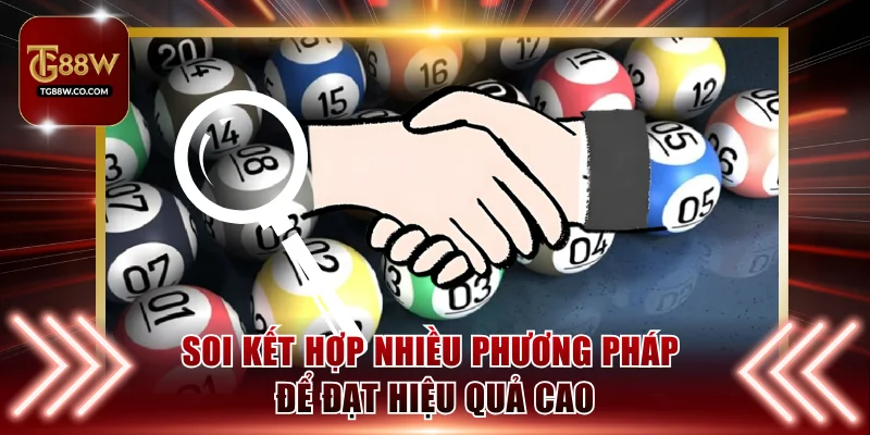 Soi kết hợp nhiều phương pháp để đạt hiệu quả cao