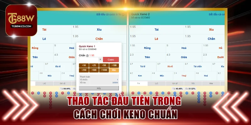 Thao tác đầu tiên trong cách chơi keno chuẩn