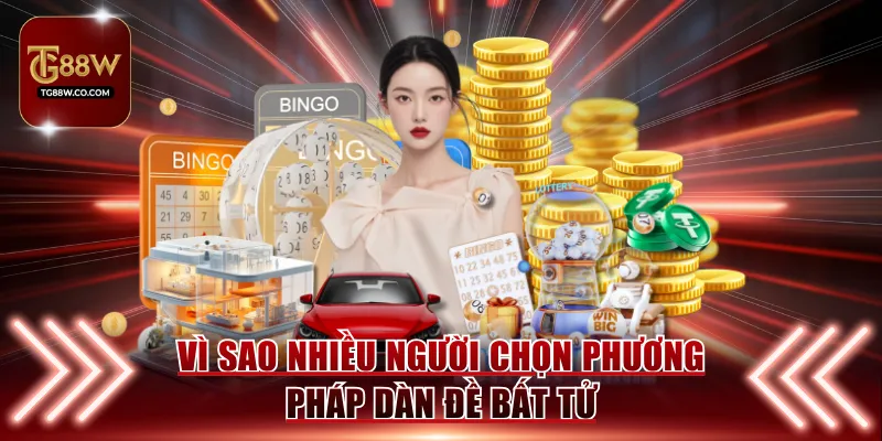 Vì sao nhiều người chọn phương pháp dàn đề bất tử